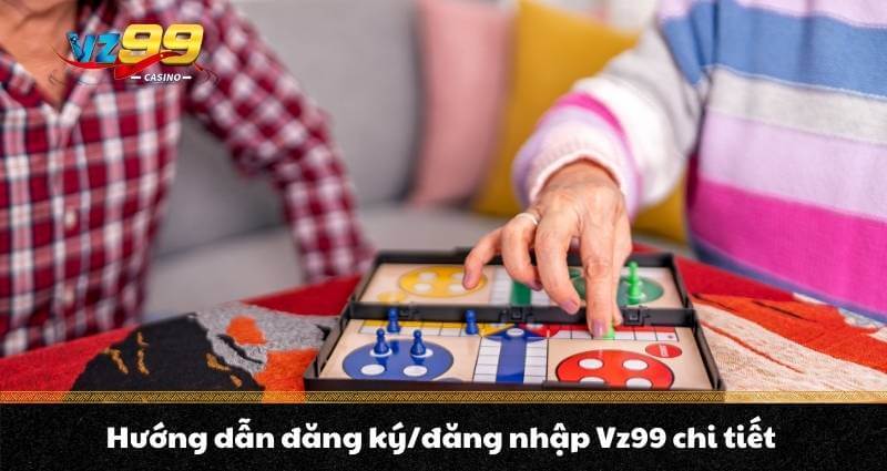 TRANG CHỦ 14 Hướng dẫn đăng ký/đăng nhập Vz99 chi tiết